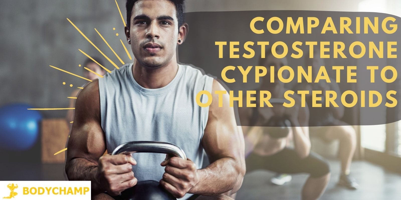Comparing Testosterone Cypionate to Other Steroids